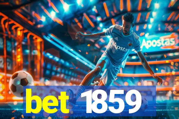 bet 1859